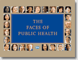 The Faces of Public Health